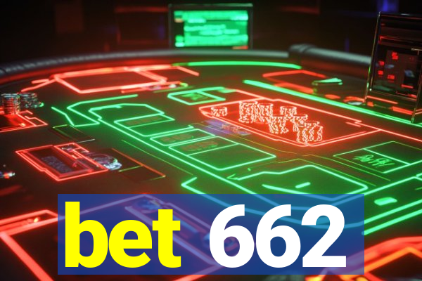 bet 662